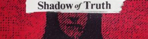 Shadow of Truth izle