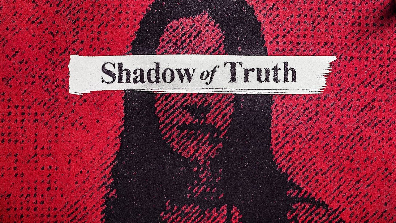 Shadow of Truth izle