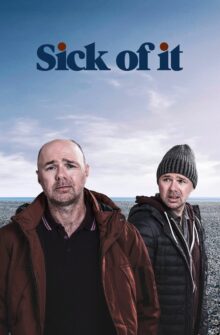 Sick of It izle