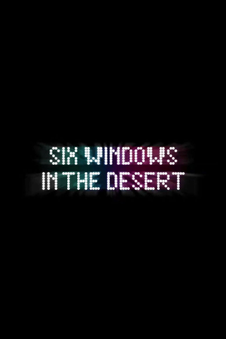 Six Windows in the Desert izle