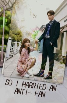 So I Married an Anti-Fan dizi izle