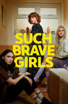 Such Brave Girls izle