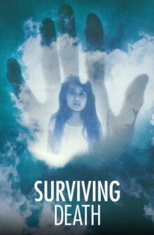 Surviving Death izle