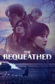 The Bequeathed dizi izle