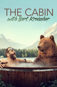 The Cabin with Bert Kreischer izle