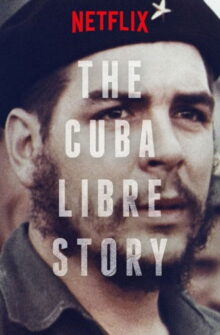 The Cuba Libre Story izle