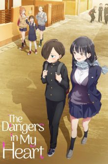The Dangers in My Heart izle