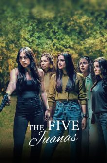 The Five Juanas izle