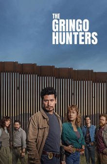 The Gringo Hunters dizi izle