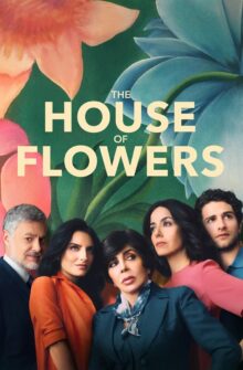 The House of Flowers izle