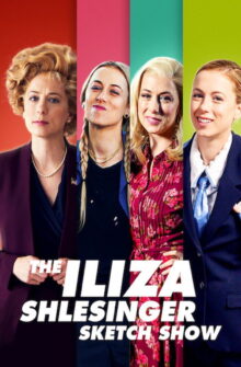 The Iliza Shlesinger Sketch Show izle