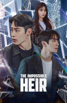 The Impossible Heir dizi izle
