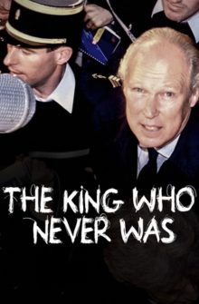 The King Who Never Was izle