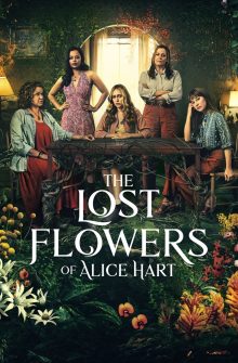 The Lost Flowers of Alice Hart izle