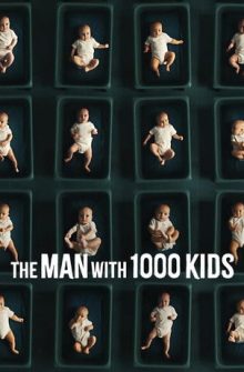 The Man with 1000 Kids izle