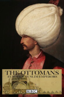 The Ottomans: Europe’s Muslim Emperors izle