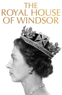 The Royal House of Windsor izle