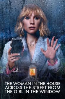 The Woman in the House Across the Street from the Girl in the Window dizi izle