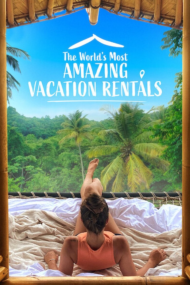 The World’s Most Amazing Vacation Rentals izle