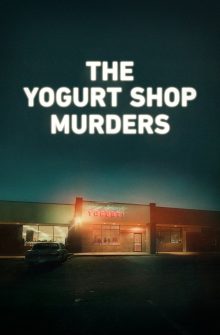 The Yogurt Shop Murders izle