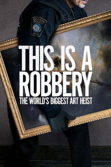 This Is a Robbery: The World’s Biggest Art Heist izle