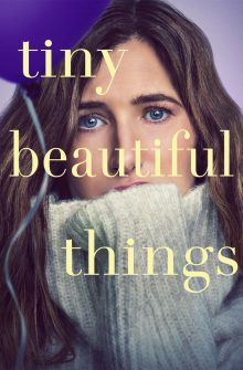 Tiny Beautiful Things dizi izle