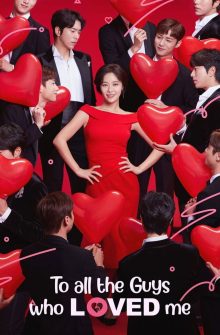 To All The Guys Who Loved Me dizi izle