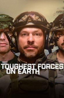 Toughest Forces on Earth izle