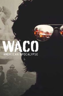 Waco: American Apocalypse dizi izle