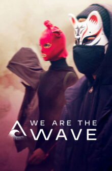 We Are the Wave izle