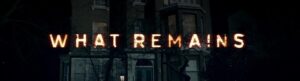 What Remains izle