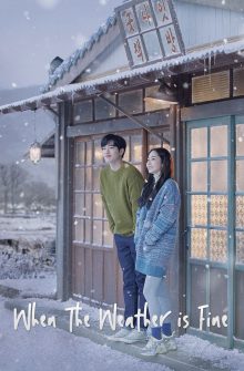 When the Weather Is Fine dizi izle
