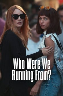 Who Were We Running From? izle