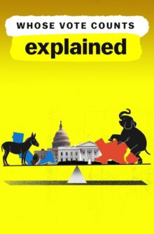 Whose Vote Counts, Explained izle