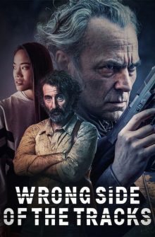 Wrong Side of the Tracks izle