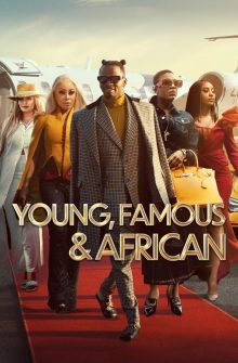 Young, Famous & African dizi izle