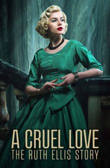 A Cruel Love: The Ruth Ellis Story dizi izle