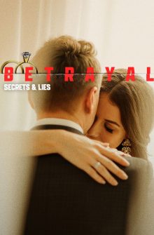 Betrayal: Secrets & Lies dizi izle