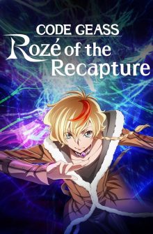 Code Geass: Rozé of the Recapture izle