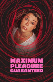 Maximum Pleasure Guaranteed dizi izle