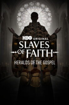 Slaves of Faith: Heralds of the Gospel izle