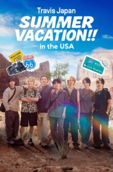 Travis Japan Summer Vacation!! in the USA dizi izle