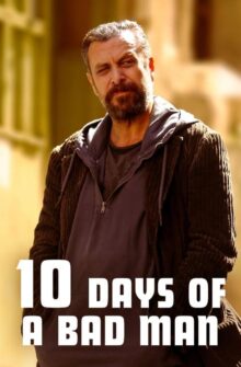 10 Days of a Bad Man film izle