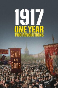 1917: One Year, Two Revolutions film izle