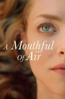 A Mouthful of Air film izle
