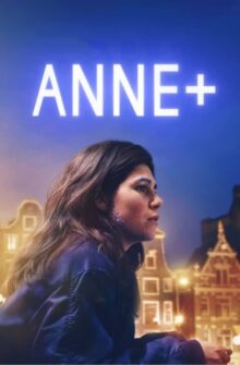 Anne+: The Film film izle