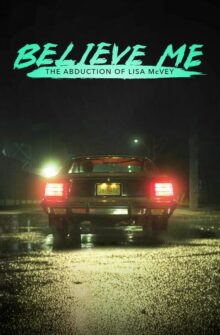 Believe Me: The Abduction of Lisa McVey film izle