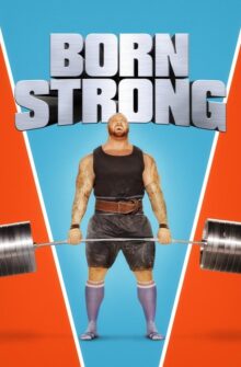 Born Strong film izle
