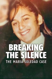 Breaking the Silence: The Maria Soledad Case film izle