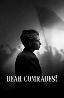 Dear Comrades! film izle